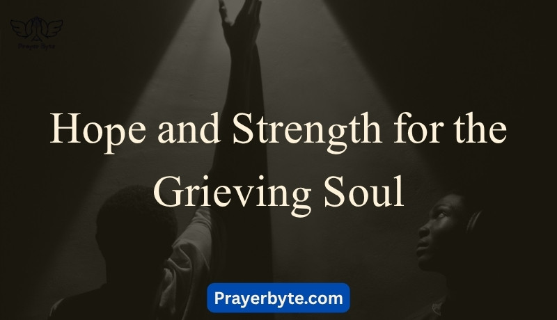 Hope and Strength for the Grieving Soul