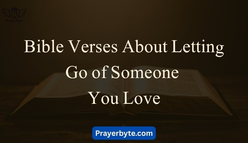 bible verses about letting go of a relationship