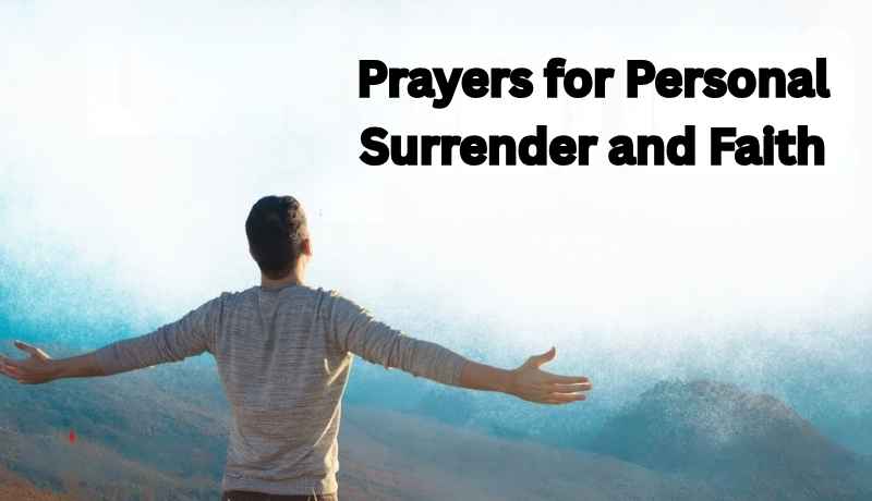 Prayers for Personal Surrender and Faith