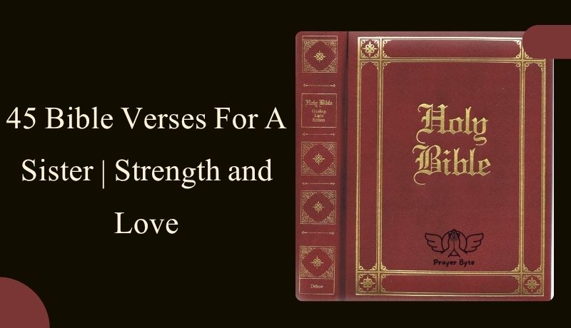 Bible Verses For A Sister | Strength and Love