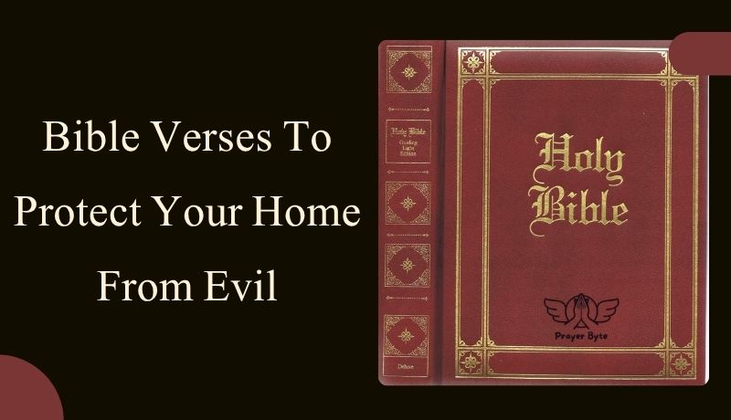 Bible Verses To Protect Your Home From Evil