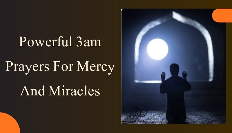 Powerful 3am Prayers For Mercy And Miracles