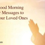 160 Good Morning Prayer Messages to Bless Your Loved Ones