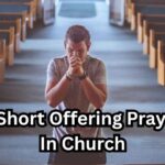 30 Short Offering Prayers In Church