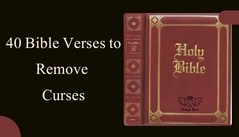 40 Bible Verses to Remove Curses