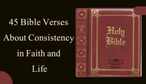 Bible Verses About Consistency
