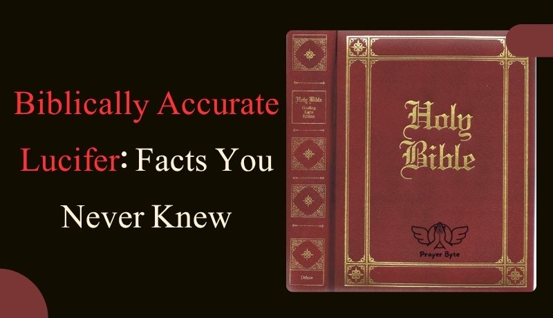Biblically Accurate Lucifer: Facts You Never Knew