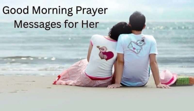 Good Morning Prayer Messages for Her