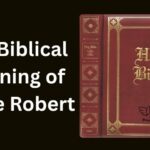 The Biblical Meaning of Name Robert