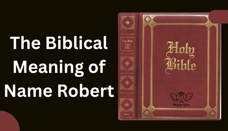 The Biblical Meaning of Name Robert